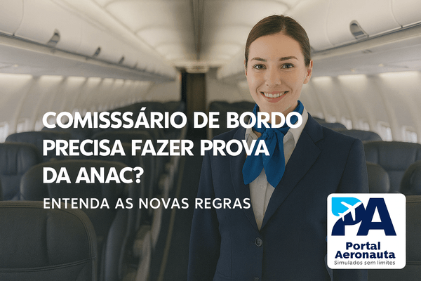 Imagem de capa: Comissário de Bordo Precisa Fazer Prova da ANAC? Entenda as Novas Regras
