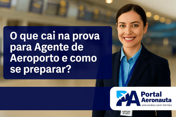 Imagem de capa: Prova de Agente de Aeroporto 2025: conteúdos cobrados e como se preparar