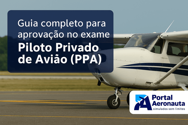 Imagem de capa: Guia completo para aprovação no exame de Piloto Privado de Avião (PPA)