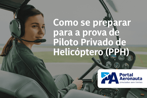 Como se preparar para a prova de Piloto Privado de Helicóptero (PPH)