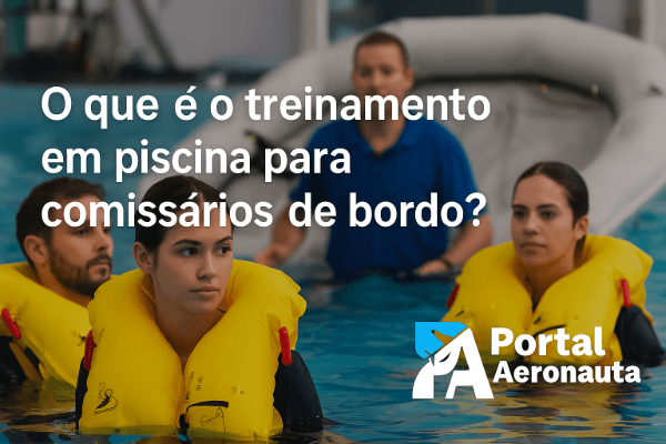 Imagem de capa: O que é o treinamento em piscina para comissários de bordo